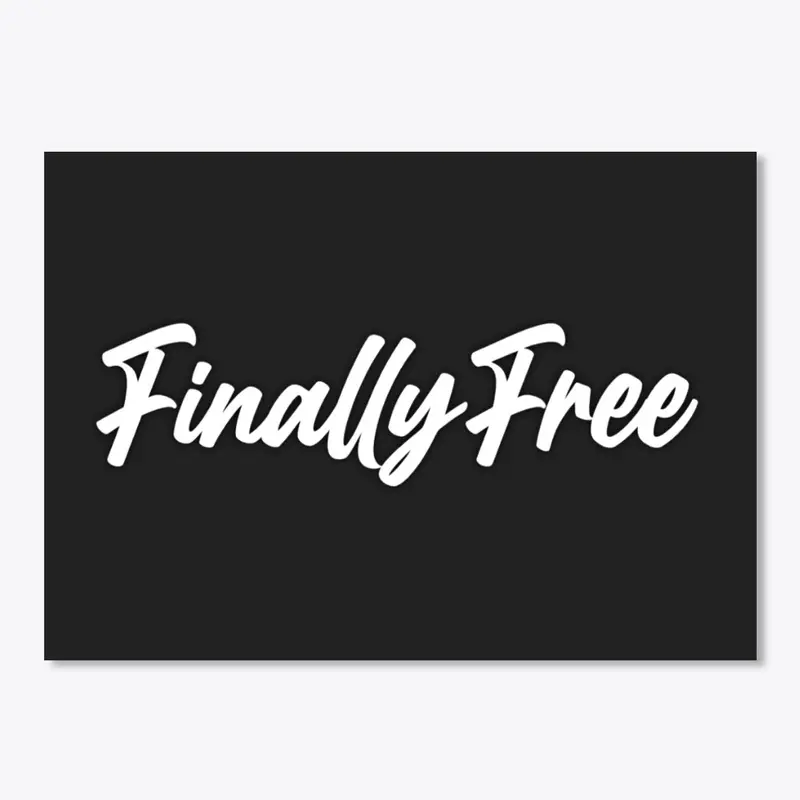 Finally Free (Cursive)